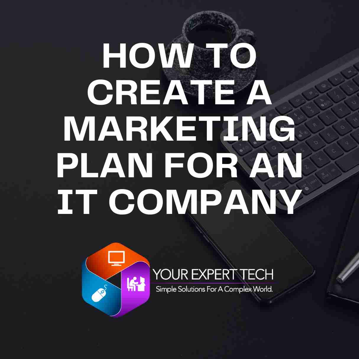 "Cover photo for 'How to Create a Marketing Plan for an IT Company' featuring a modern office setting with professionals strategizing around a digital marketing plan displayed on a large monitor."